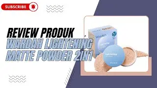 Review Wardah Lightening Matte Powder 2in1 Bikin Kulit Cerah & Halus Seharian!