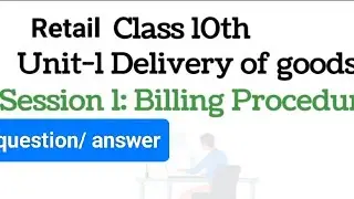 Retail class 10th (Unit -1 delivery of goods) session 1 billing procedure (question answers)#retail