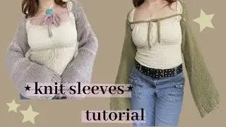 ☆knit sleeves ☆ TUTORIAL~ shrug- bolero-sleeves~