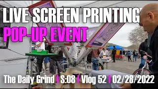 LIVE SCREEN PRINTING POP-UP EVENT : My First Live Screen Printing Event (S:08/Vlog 052)