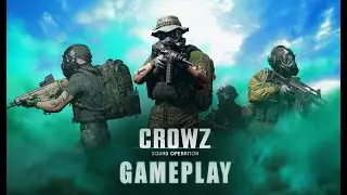CROWZ Squad Operations Gameplay Beta Day 1 (No Commentary)