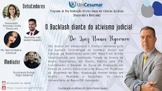 O Backlash diante do ativismo judicial com Prof. Dr. Luiz Nunes Pegoraro