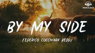 Federico Cocchiara RedDj - By My Side [ lyric ]