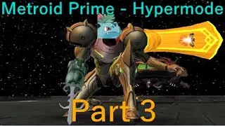 Wave Troopers Suck - Metroid Prime - Hypermode - Part 3