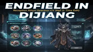 Endfield In Dijiang edit the Reception Room Operator CV Wall 1 time Arknights