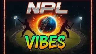 NPL Vibes - Fan made anthem song