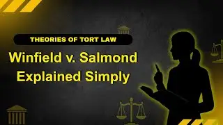 Winfield v. Salmond Explained Simply (Theories of Tort Law)