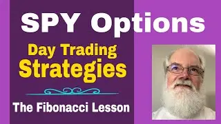 SPY Options Day Trading Strategies.  My Fibonacci Trading Strategy Explained.