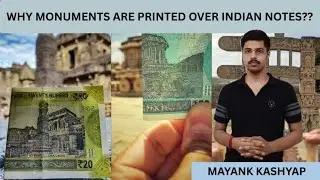 Why Monuments Are Printed over Indian Notes ??