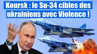 Mission r&eacute;ussie &agrave; Koursk : les Su-34 change la dynamique de guerre !