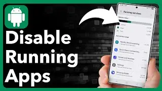 How To Stop Background Apps From Running On Android