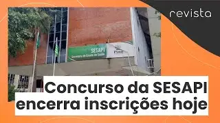 Inscri&ccedil;&otilde;es do concurso da SESAPI, com sal&aacute;rio de at&eacute; R$ 12 mil, termina hoje | Revista