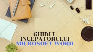 Ghidul incepatorului - Word Lectia 1
