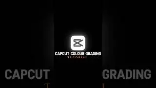 Capcut colour Grading Tutorial ..........#capcut #colour #greding #tutorial #youtubeshorts  #tanding