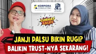 Customer Kecewa? Begini Cara Bangun Ulang Trust! | Belajar Sales
