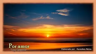 Por amor - Karaokes Neiva - Tony Carpenter