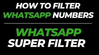 WhatsApp Super Filter | How To Filter WhatsApp Numbers | Whats's Pro Turbo Filter DEMO