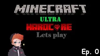 UHC Let's Play Ep0 Explaination