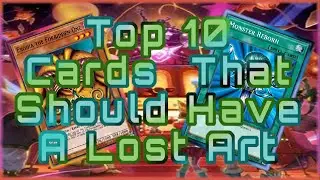TOP TEN YU-GI-OH! CARDS THAT SHOULD BE LOST ARTS! [OCG ARTWORKS THAT SHOULD COME TO THE TCG]