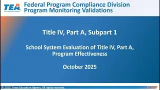 2025-26 Program Monitoring Validation:  Evaluation of Title IV, Part A, Program Effectiveness