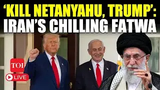 Iran&rsquo;s ALARMING Fatwa: &lsquo;Kill Netanyahu, Trump&rsquo;; Shock Call After Threat To Khamenei By US, Israel