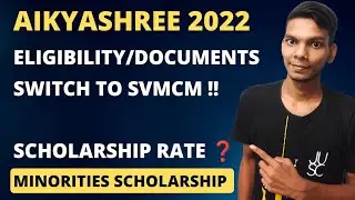 Aikyashree Post Matric/MCM Scholarship 2022 Online Apply | Switching to SVMCM | Criteria | Document