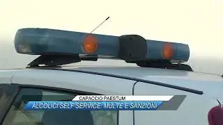 ✅  CAPACCIO PAESTUM, ALCOLICI SELF SERVICE: MULTE E SANZIONI|SUD TV 114|