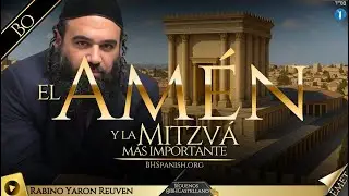 PARASHA BO - EL SIGNIFICADO DEL AMEN, LA MITZVÁ MÁS IMPÓRTANTE.