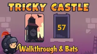 Tricky Castle Witch Tower Level 57 | Walkthrough and Bats
