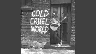 Cold Cruel World