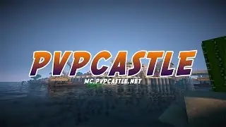 PvPCastle#2  Il server minecraft migliore al Mondo!!!!!