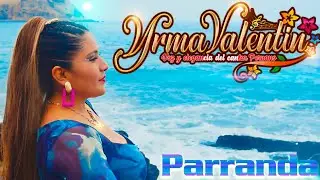 YRMA VALENTIN parranda QUE TE IMPORTA A TI orquesta SENTIMIENTO primicia 2025