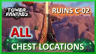 Ruins C -02 Both Chest Locations - EASY - Tower of Fantasy