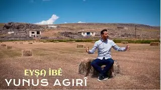 Yunus Agirî | Eysa Îbê | Official Music Video 2021|
