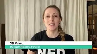 JB Ward- Mucosal Melanoma Survivor