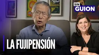 La fujipensión y ¿reforma o asalto? | Sin Guion con Rosa María Palacios