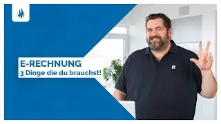 Tutorial: E-Rechnung (3 Voraussetzungen)