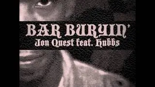 Jon Quest feat. Hubbs - Bar Burying (Snippet) prod by Drumz & Llingo