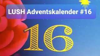 Lush Adventskalender 2021 - T&uuml;rchen #16 (German)