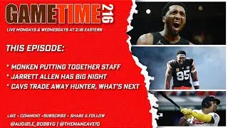 GameTime216 | Monken putting together staff | Cavs make a deal | Allen has HUGE night in Portland