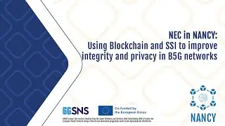 NEC in NANCY: Using Blockchain and SSI to improve integrity and privacy in B5G networks