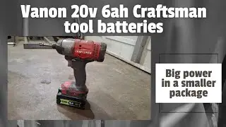 Аккумуляторы для инструментов Craftsman Vanon 6 Ач 20 В подойдут для любых задач (и лучше, чем ор...