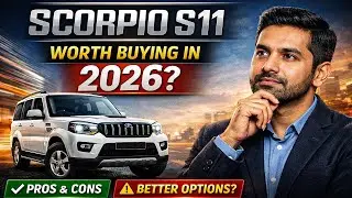 is the scorpio S11 worth buying in 2026? | क्या scorpio S11 2026 mein खरीदना सही है.