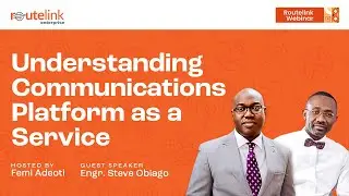 Understanding Communications Platform as a Service (Routelink Webinar)