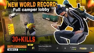 HIGHEST 30 KILLS WORLD RECORD IN FULL CAMPER LOBBY | TACAZ BGMI