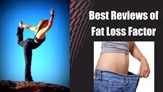 Best Reviews of Fat Loss Factor