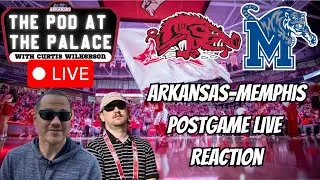 ARKANSAS-MEMPHIS LIVE REACTION | POD AT THE PALACE POSTGAME SHOW