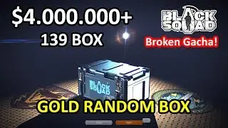 Black Squad - Opening $4.000.000+ = 139 Box (Gold Random Box)