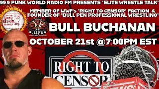 Bull Buchanan (WWF's Right To Censor) Elite Wrestle Talk Interview On 99.9 Punk World Radio FM