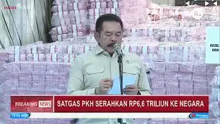 PRESIDEN HADIRI KEGIATAN SATGAS PKH & SAKSIKAN PENYERAHAN HASIL PENYELAMATAN KEUANGAN NEGARA